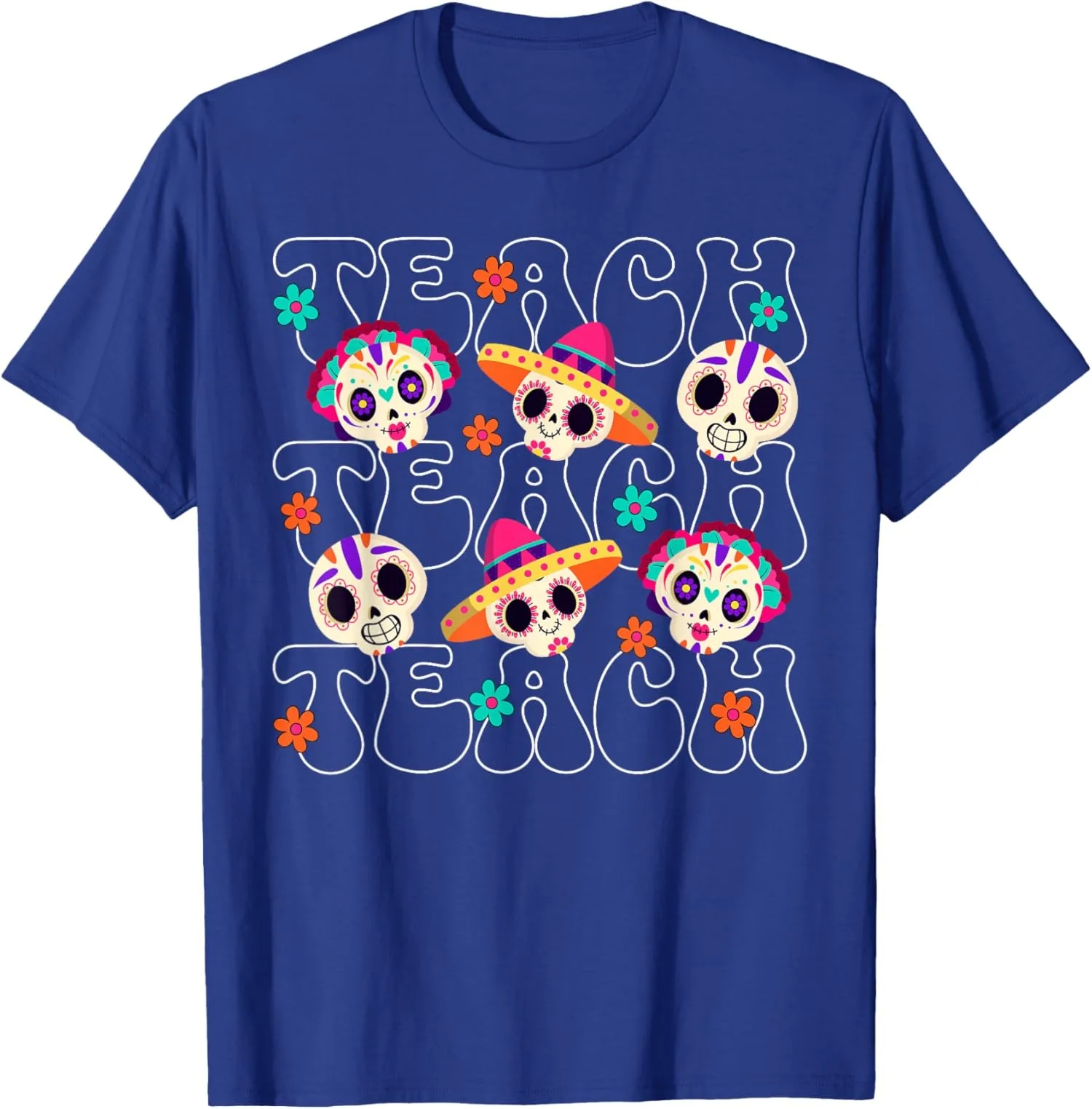 Teach Teacher Dia De Los Muertos Day of The Dead Unisex T-Shirt