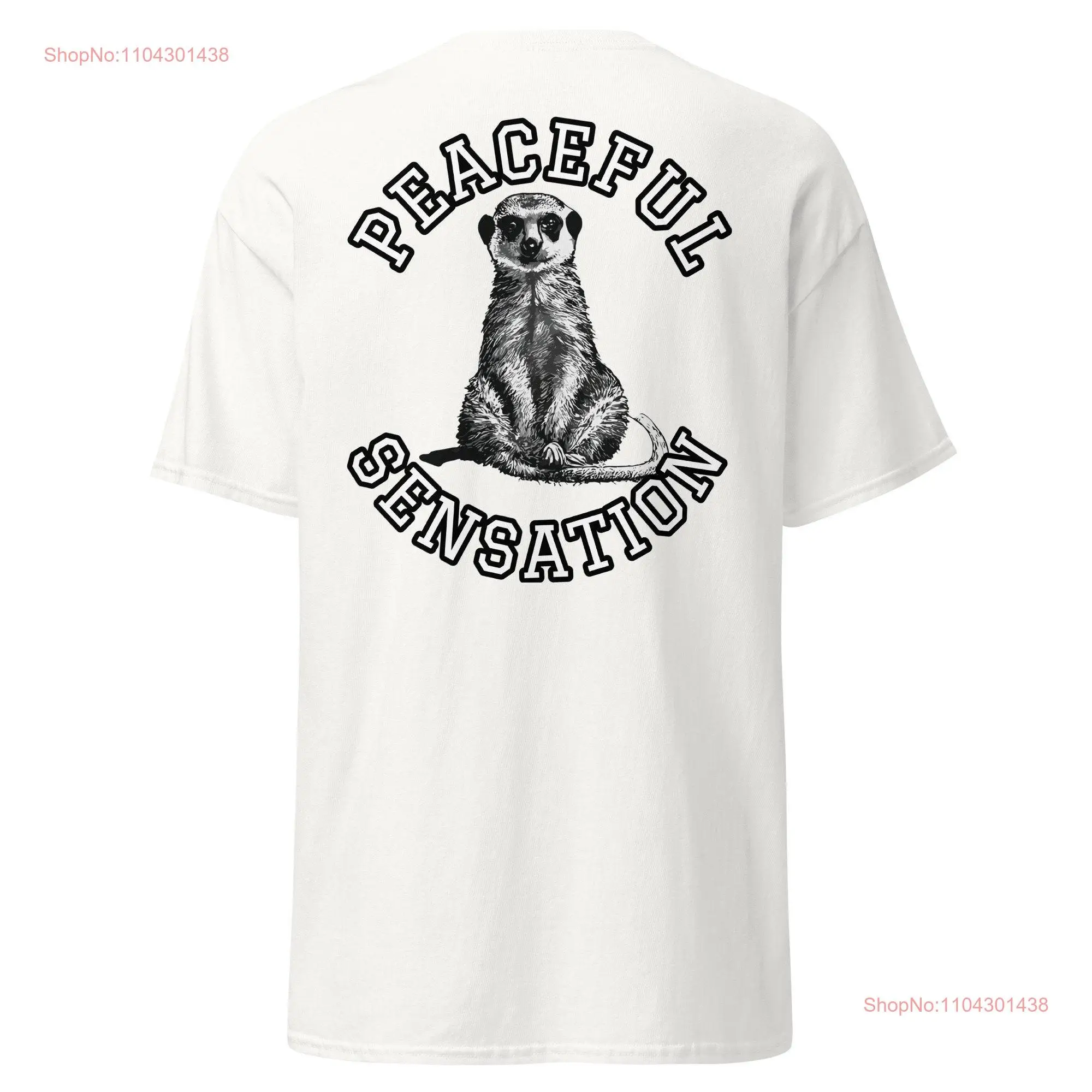 Meerkat Peaceful Sensation T Shirt long or short sleeves