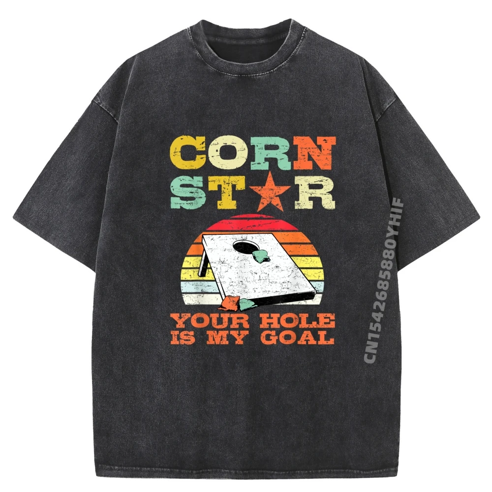 

Corn Star Your Hole Is My Goal Vintage Cornhole Funny Player Fashion T Shirt Men Mens Gifts Retro Washed T-shirt