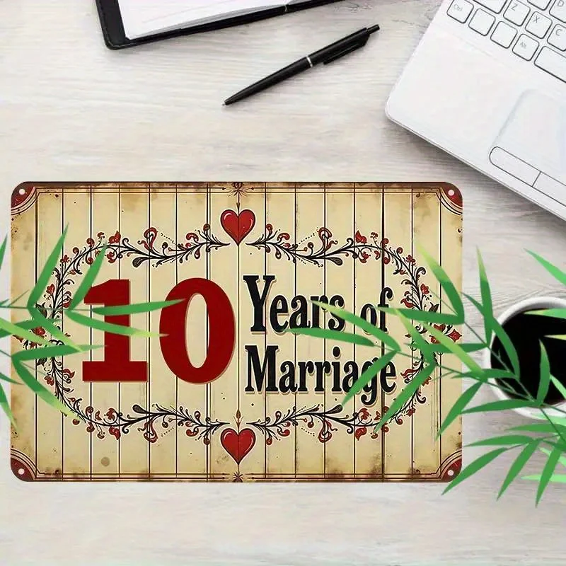 2D Flat Aluminum 10 Years Marriage Anniversary Vintage Wall Art 30x20cm Home Bar Cafe Garage Room Holiday Decor Gift