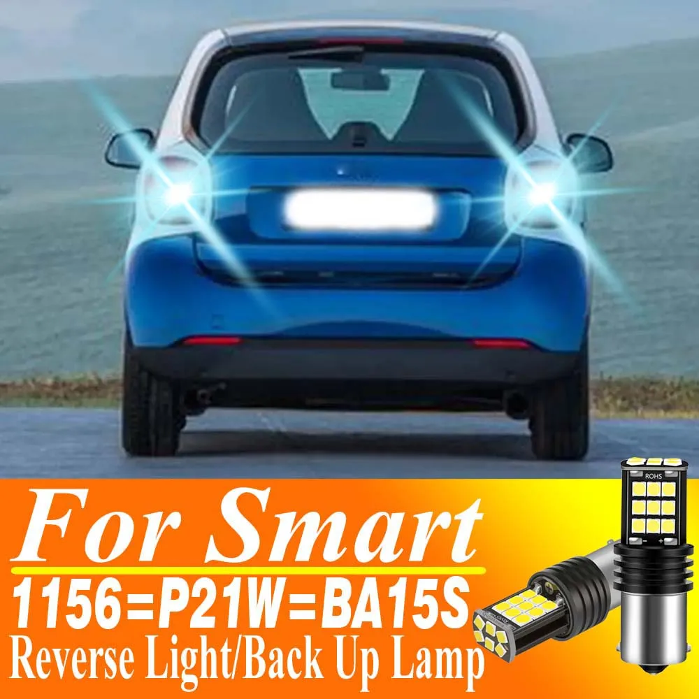 2pcs P21W LED Canbus Reverse Light Bulbs BA15S 1156 Backup Lamps for Smart City-Coupe Cabrio Crossblade Roadster Forfour Fortwo
