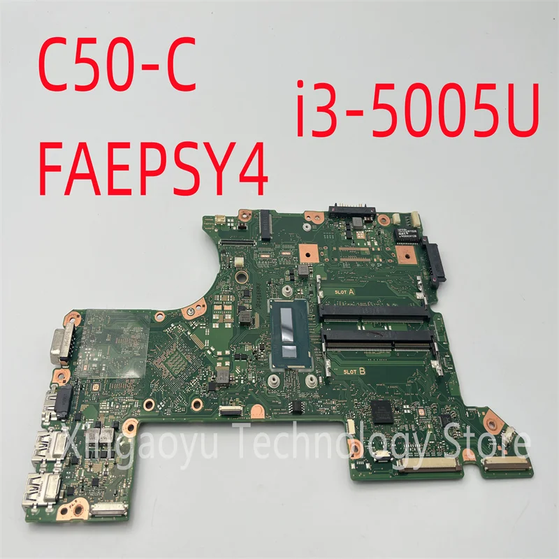 

Original For Toshiba Satellite C50-C R50-C C55-C Laptop Motherboard I3-5005U FAEPSY4 A4097A 100 % TESED OK