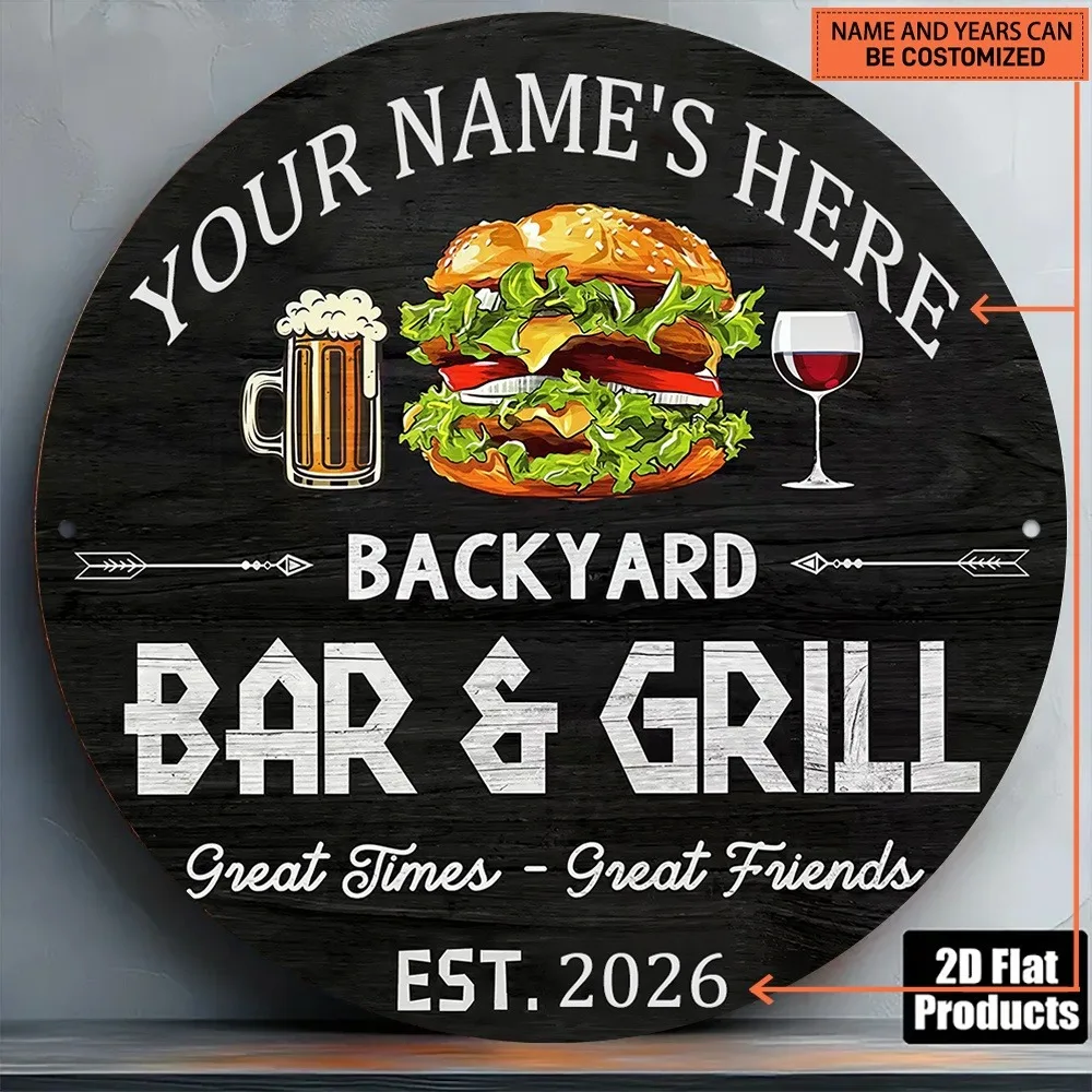[2D Flat] 1pc Custom Name Round Backyard Bar & Grill Metal Sign Burger Beer Wine Patio Outdoor Wall Decor (Only For Decoration)