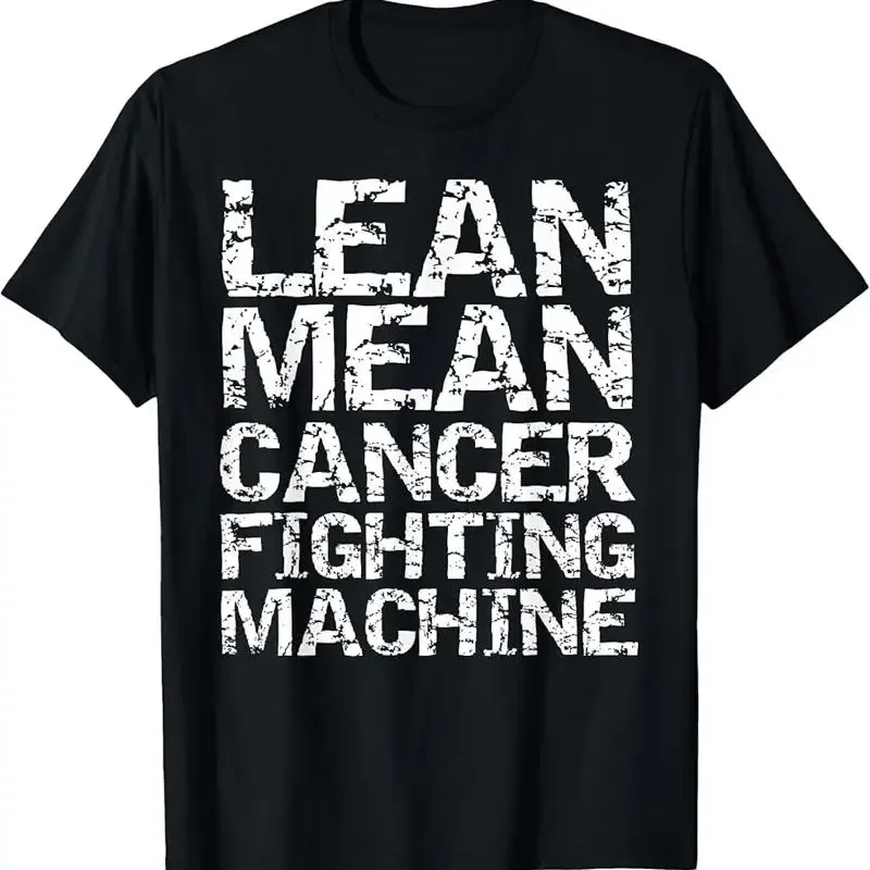 Funny Treatment Quote Lean Mean Cancer Fighting Machine T Shirt