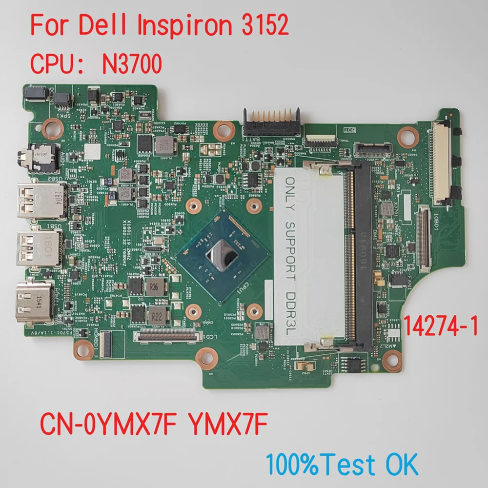 

14274-1 Материнская плата для ноутбука Dell Inspiron 3152 CPU N3700 CN-0YMX7F YMX7F 100% Test OK