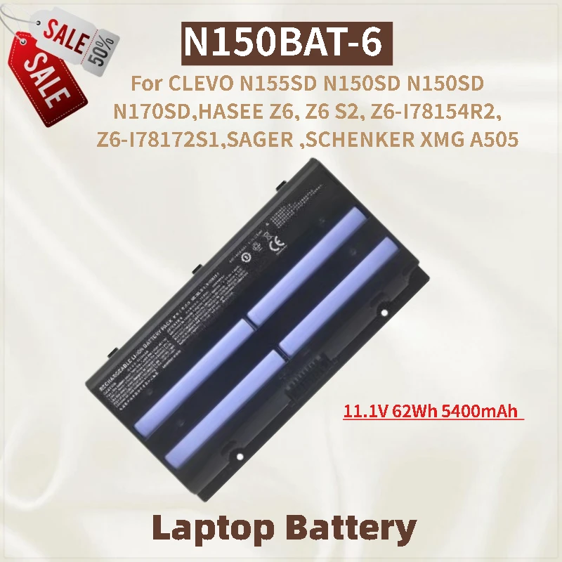 

Laptop Battery 11.1V 62Wh 5400mAh N150BAT-6 For CLEVO N155SD N150SD N170SD,HASEE Z6 I78154R2 I78172S1, Z6 S2 SCHENKER XMG A505