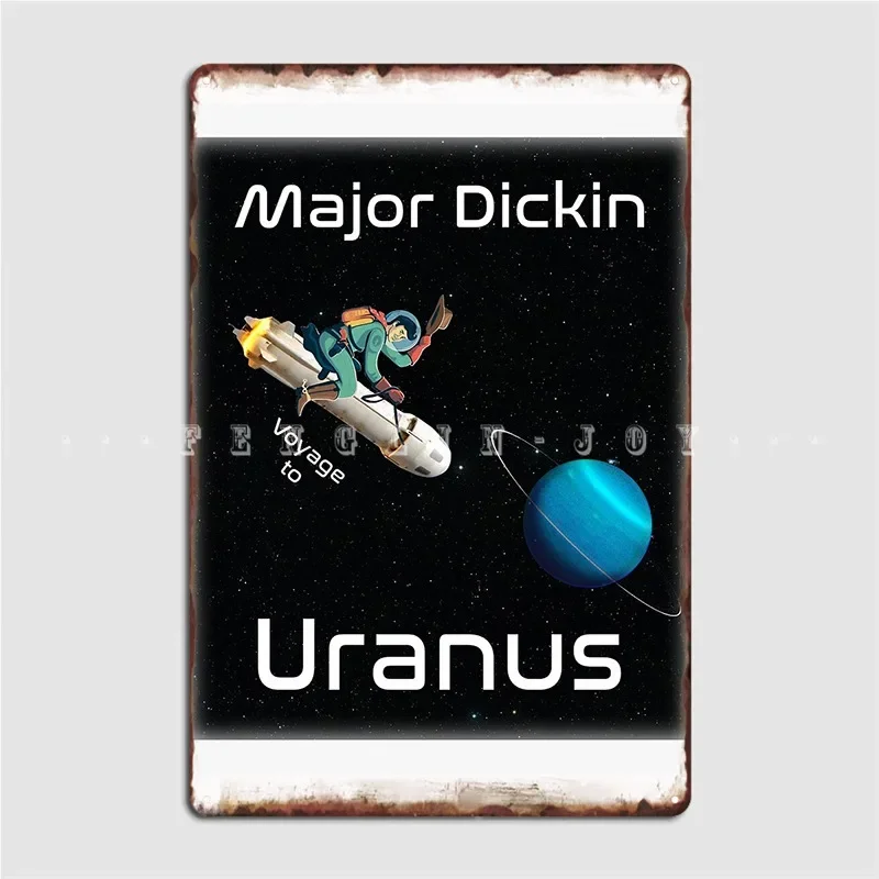 Major Dickin Uranus Metal Plaque Poster Wall Cave Garage Club Vintage Plaques Tin Sign Poster