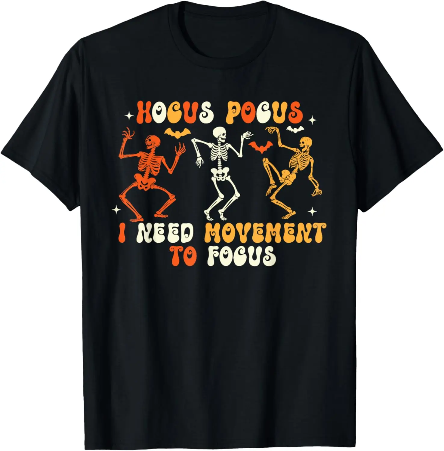 i need movement to focus funny Halloween therapy Skelton PT T-Shirt