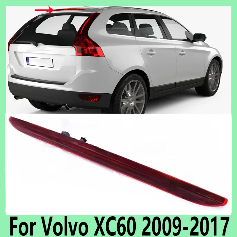 

Для Volvo XC60 2009 2010 2011 2012-2017 задний высокий стоп-сигнал в сборе, задний фонарь на крыше, сигнальный фонарь для предотвращения столкновений