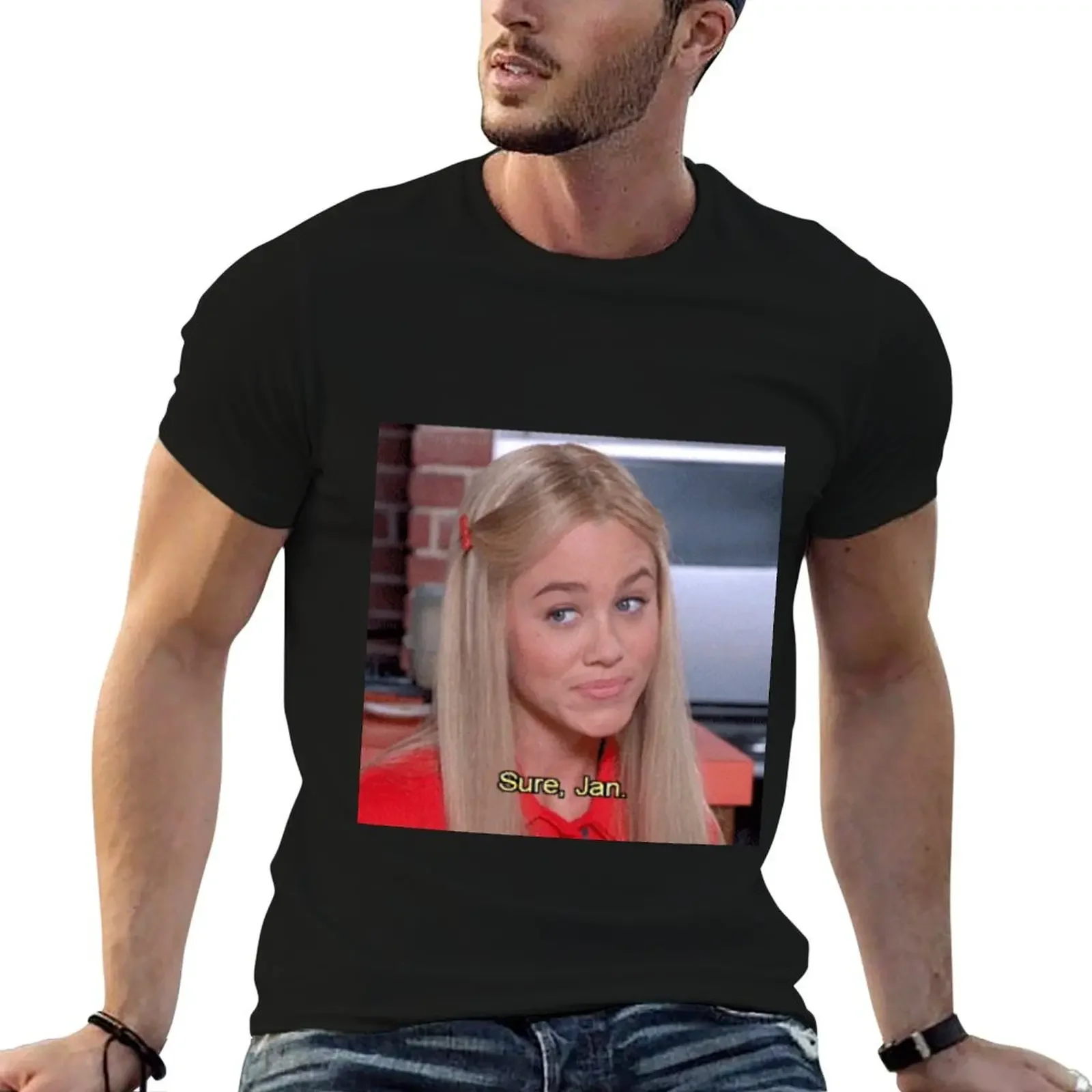 

Sure, Jan'' - The Brady Brunch T-Shirt new edition anime tshirt graphic t shirts mens big and tall t shirts