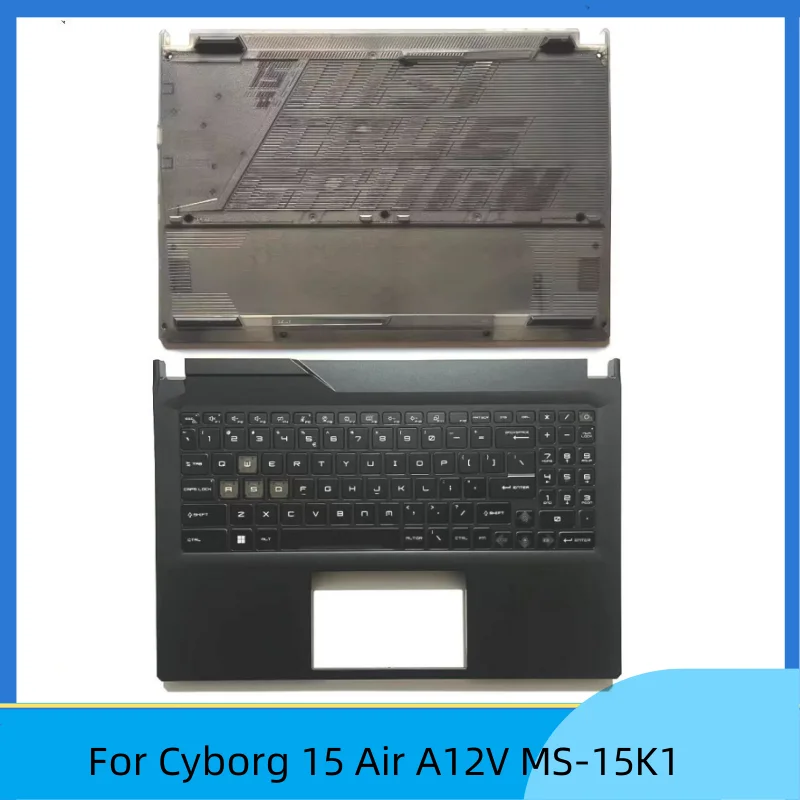 

New For Cyborg 15 Air A12V MS-15K1 Laptop Upper Case Palmrest Cover Backlit keyboard/Bottom Base Cover Lower Case