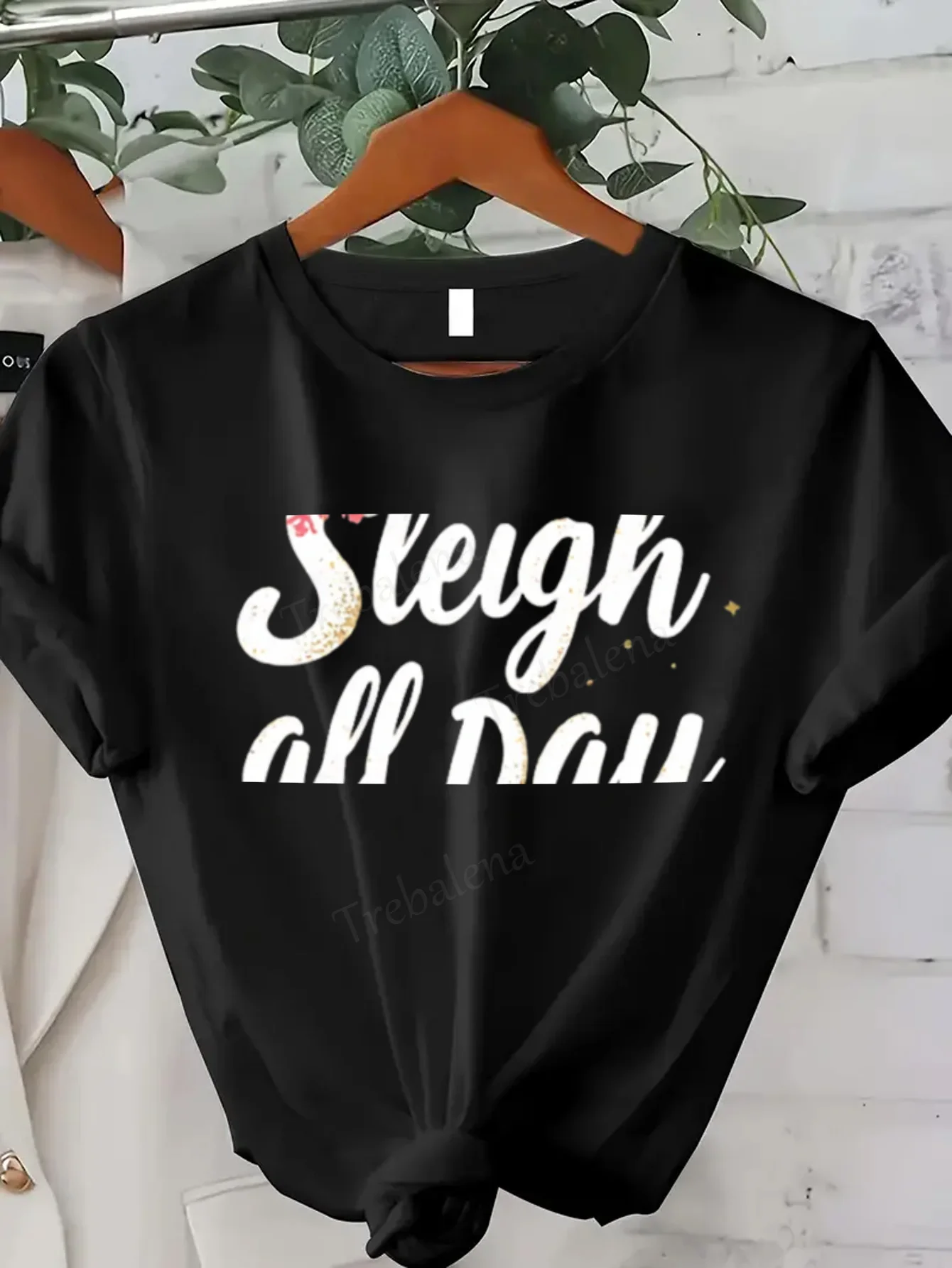 

Women T-shirt Sleigh All Day: Festive Sexy Women's T-Shirt