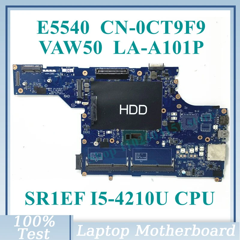 

CN-0CT9F9 0CT9F9 CT9F9 With SR1EF I5-4210U CPU Mainboard VAW50 LA-A101P For DELL E5540 Laptop Motherboard 100% Full Working Well