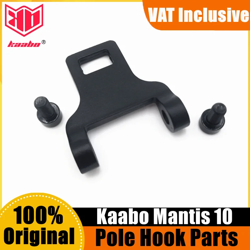 100% Original Pole Hook Parts For Kaabo Mantis 10 Electric Scooter Fold Hook Mantis8 Replacement Accessories