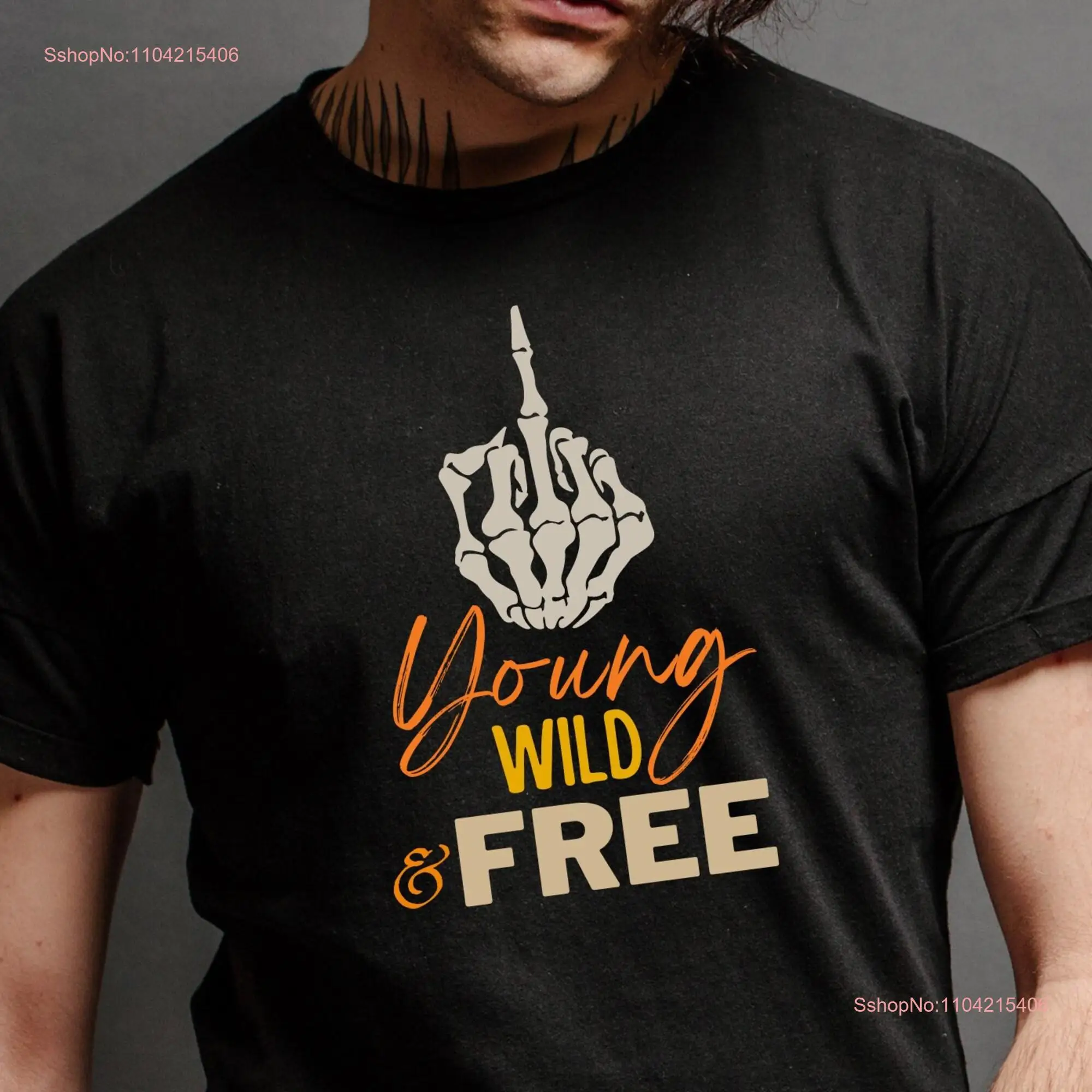 Skeleton hand shirt young wild and free t for lovers with design him her gift long or short sleeves