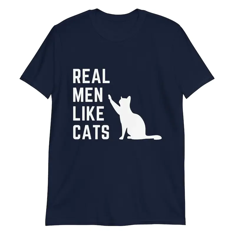 Real Men like Cats Gift love Funny Tshirt T-Shirt 100% Cotton T-Shirt Short Sleeve Top Tees O Neck harajuku Streetwear goth y2k