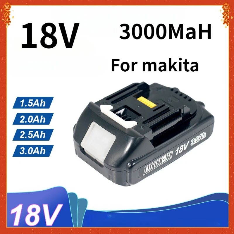 

For Makita 18V Rechargeable Battery 3.0/2.5/2.0Ah BL1860B BL1860 BL1850 Lithium Li-ion Power Tool Battery Replacement Bateria