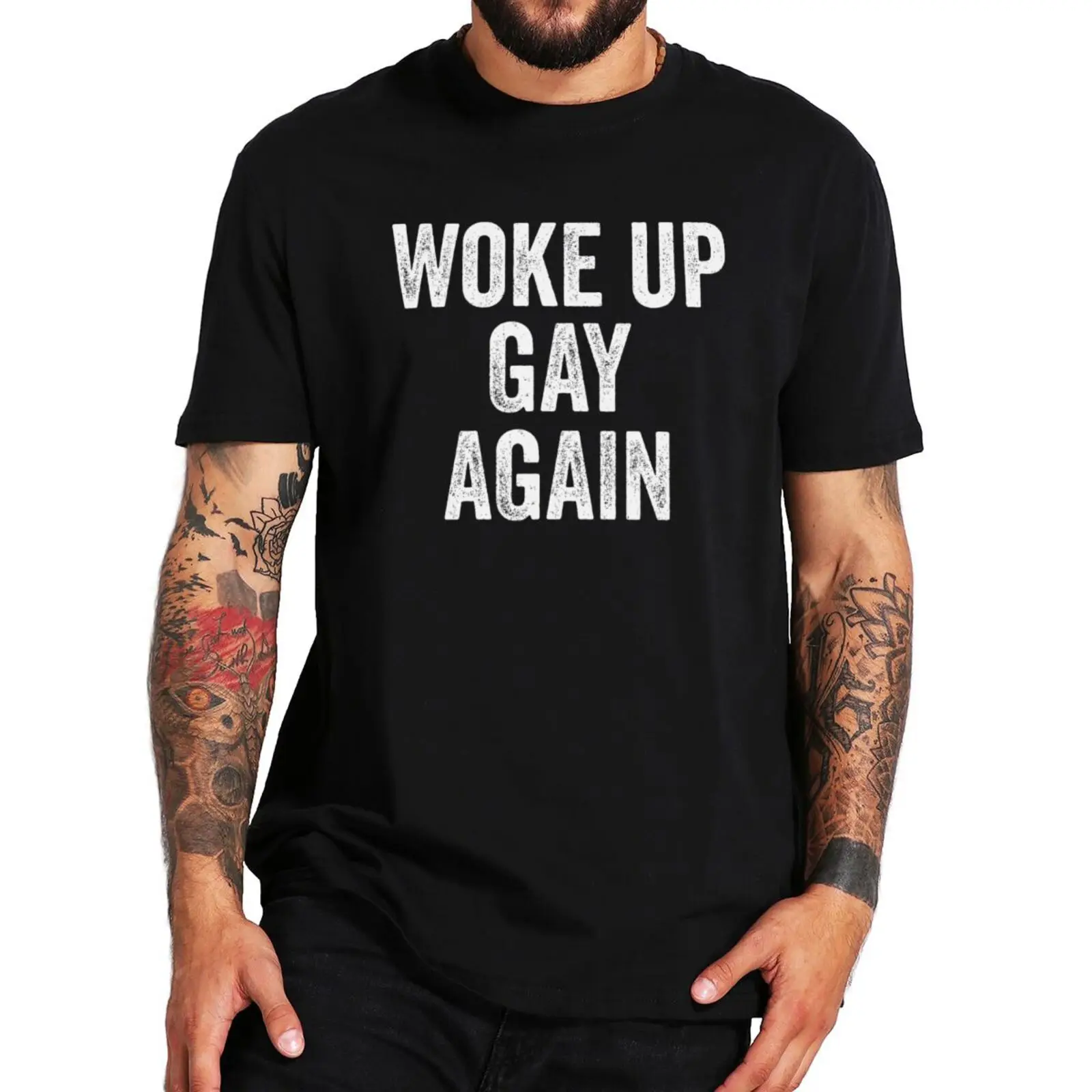 Woke Up Gay Again T Shirt Funny LGBTQ Quotes Humor Y2k Retro T-shirts EU Size 100% Cotton Soft Unisex Tee Tops