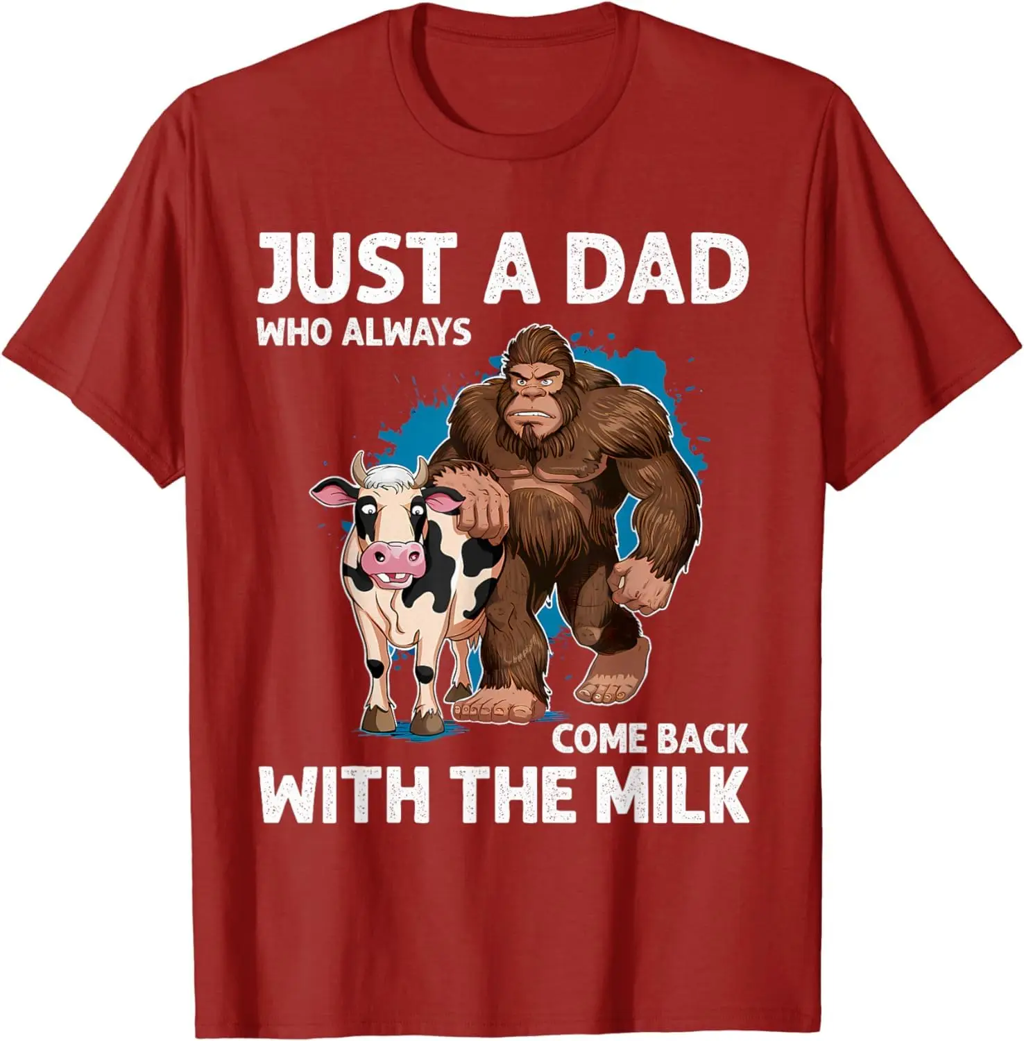 Just A Dad Who Always Came Back Funny Milk Fathers Day T-Shirt For Men Clothing Women Tees High Quality 100%Cotton Short Sleeve