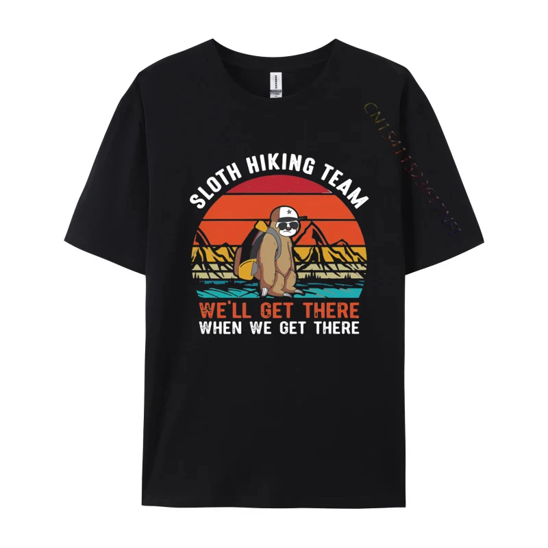 

Sloth Hiking Team We Will Get There Funny Tshirts For Men Cotton Tshirt Leisure Tees Streetwear Funny Shirts