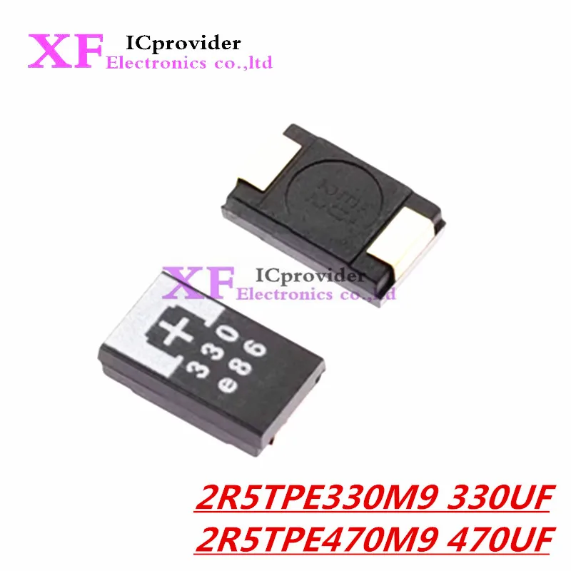 10PCS 2R5TPE330M9 330UF 2R5TPE470M9 470UF 2.5V 330 6.3V SMD Tantalum Capacitors Polymer POSCAP Low ESR Type D Ultra-Thin 7343