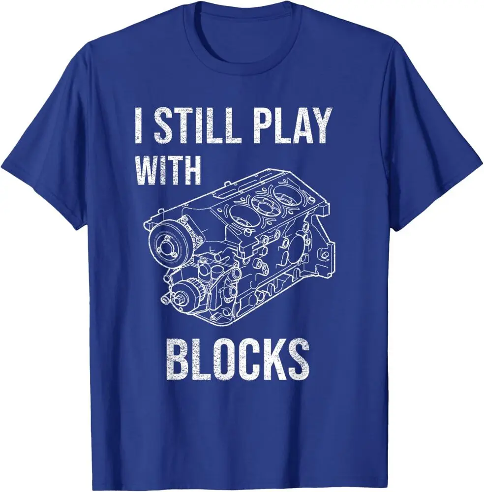 I Still Play With Blocks Mechanical Engineer Design Unisex T-Shirt