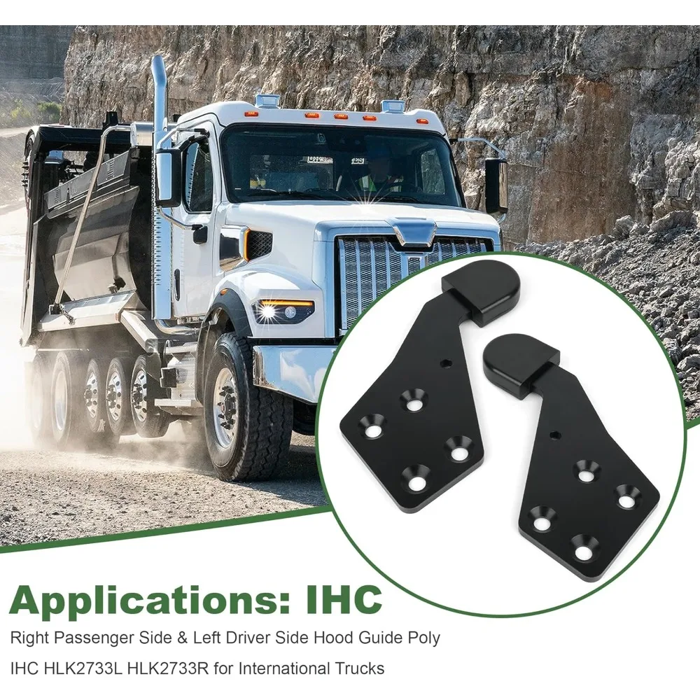 

Hood Guide Poly LH Driver Side and RH Passenger Side IHC HLK2733L HLK2733R For select International Trucks 3810978C1 3810981C1