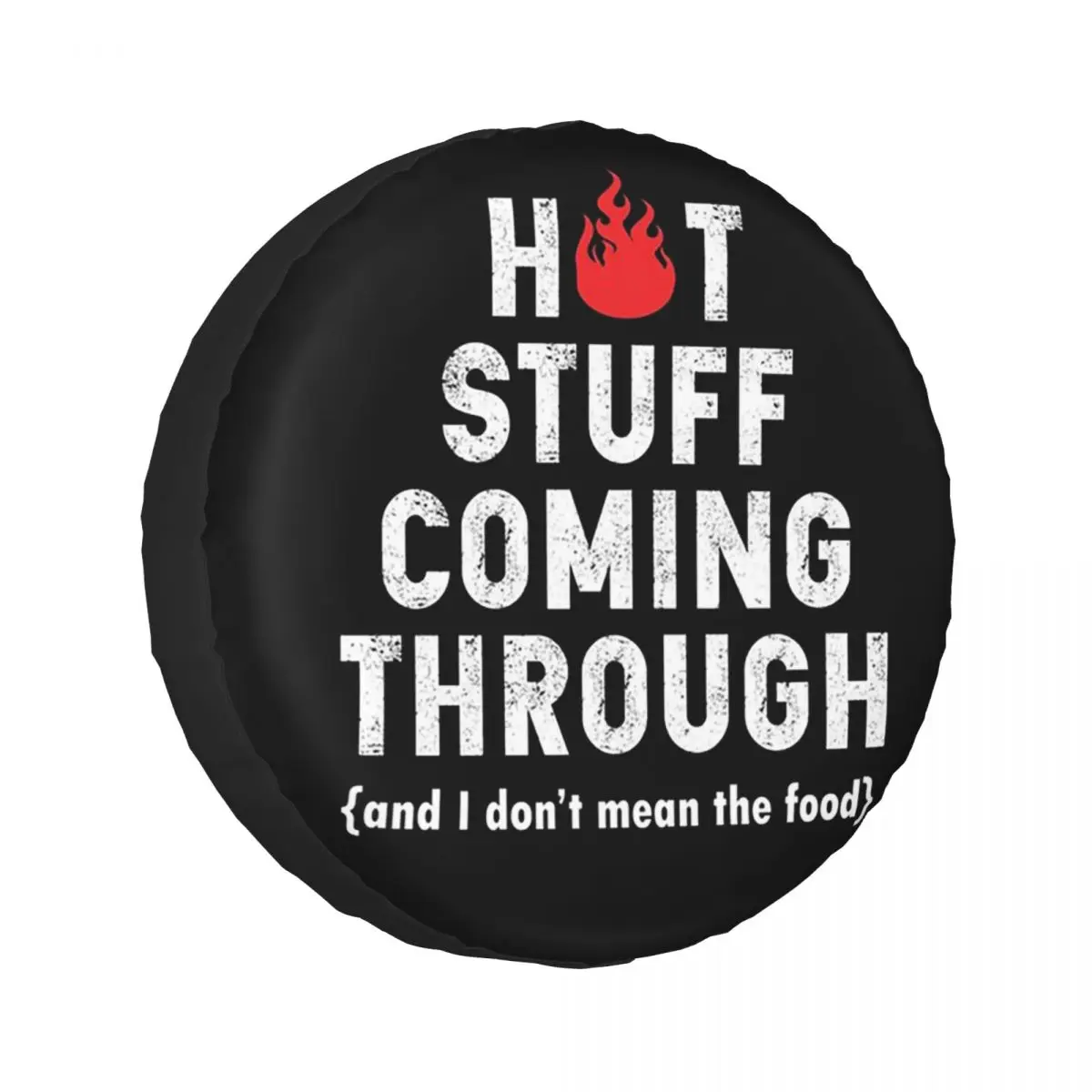 

Hot Stuff Coming Through Fire BBQ Grill Spare Tire Cover for Jeep SUV RV 4WD Vehicle 4x4 Wheel Protector Covers 14" 15" 16" 17"