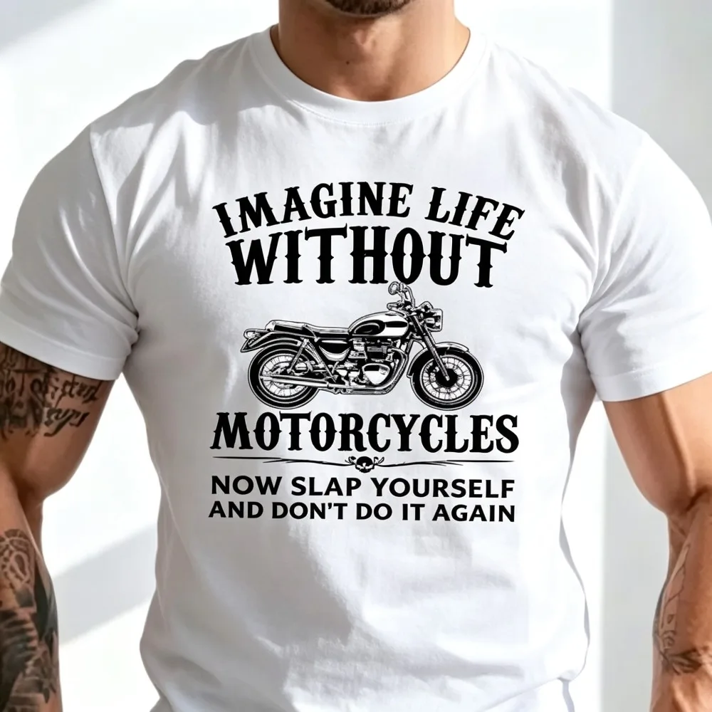 2026 New Hot Sale Men Vintage Biker Graphic Tee Imagine Life Without Motorcycles Letter Print Short Sleeve Casual Tops