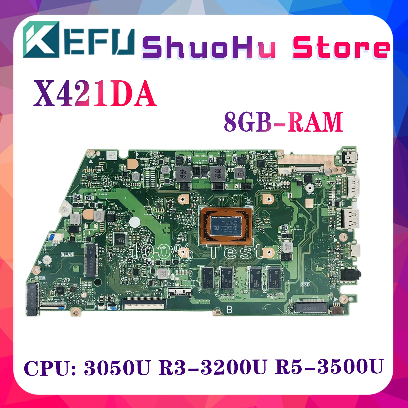 

KEFU X421DA Mainboard W/3050U R3 R5 R7 8GB/4GB-RAM For ASUS VivoBook V4000D X421DK X421DA M413DA Laptop Motherboard 100% TEST OK