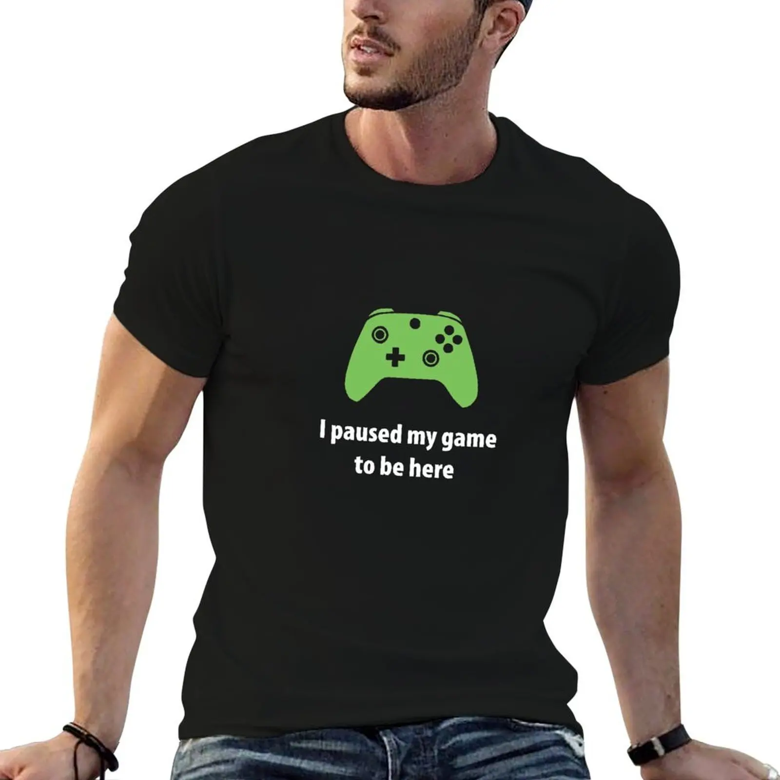 I Paused My Game To Be Here T-Shirt Luxury man cotton graphic tees men tshirt