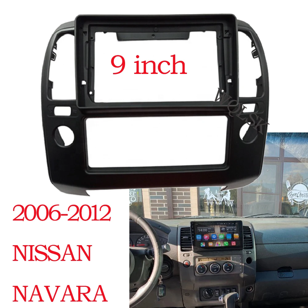

9 Inch Car Radio Fascias For Nissan NAVARA D40 2006-2012 Stereo Head Unit Android MP5 GPS Video Player 2 Din Panel Dash Frame