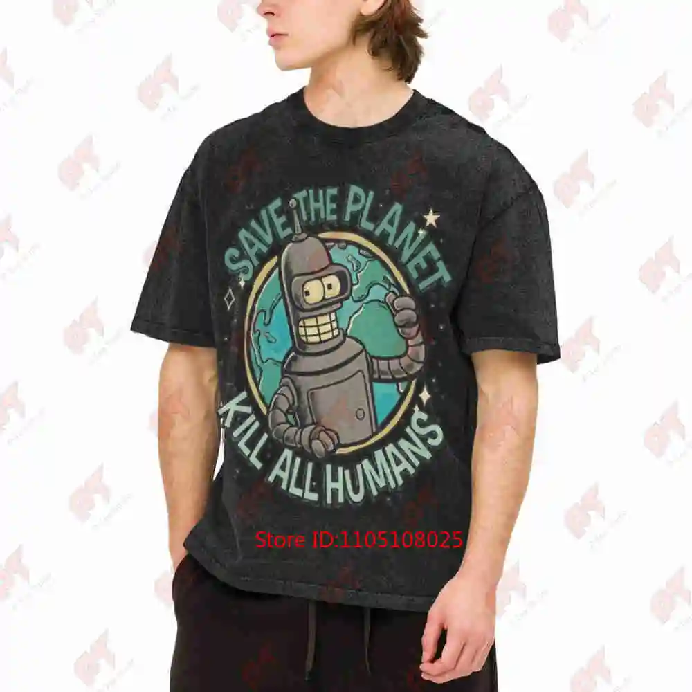 Save The Planet Kill All Humans Robot Vintage Washed Tee Pure Cotton T-Shirt
