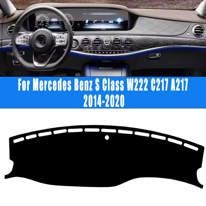 

For Mercedes Benz S Class W222 C217 A217 2014-2020 Car Dashboard Mat Dash Cover Pad Custom Nonslip Cape Sunshade Accessories