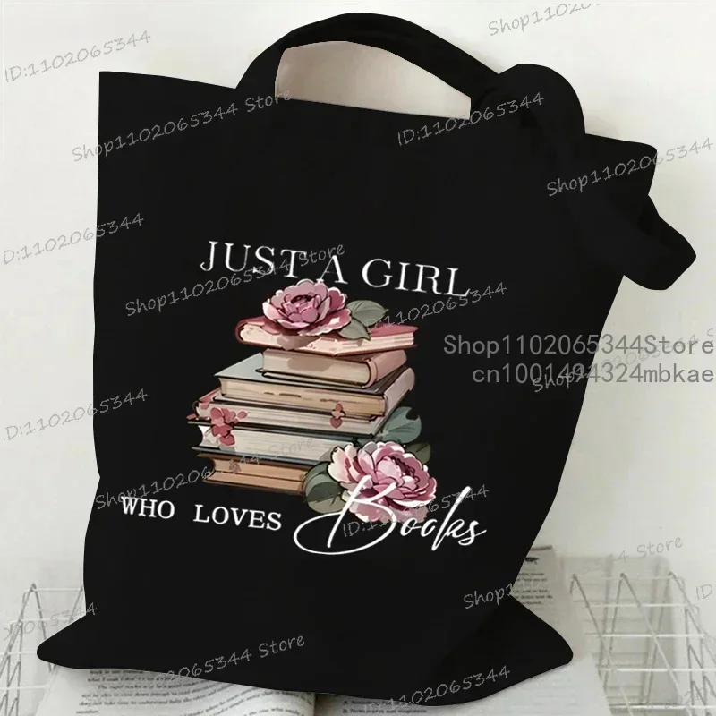 Just A Girl Who Loves Books Canvas Tote Bag Women Reusable Shopper Bag Vintage Rose Books Fashion Read Lover Shoulder Handbags