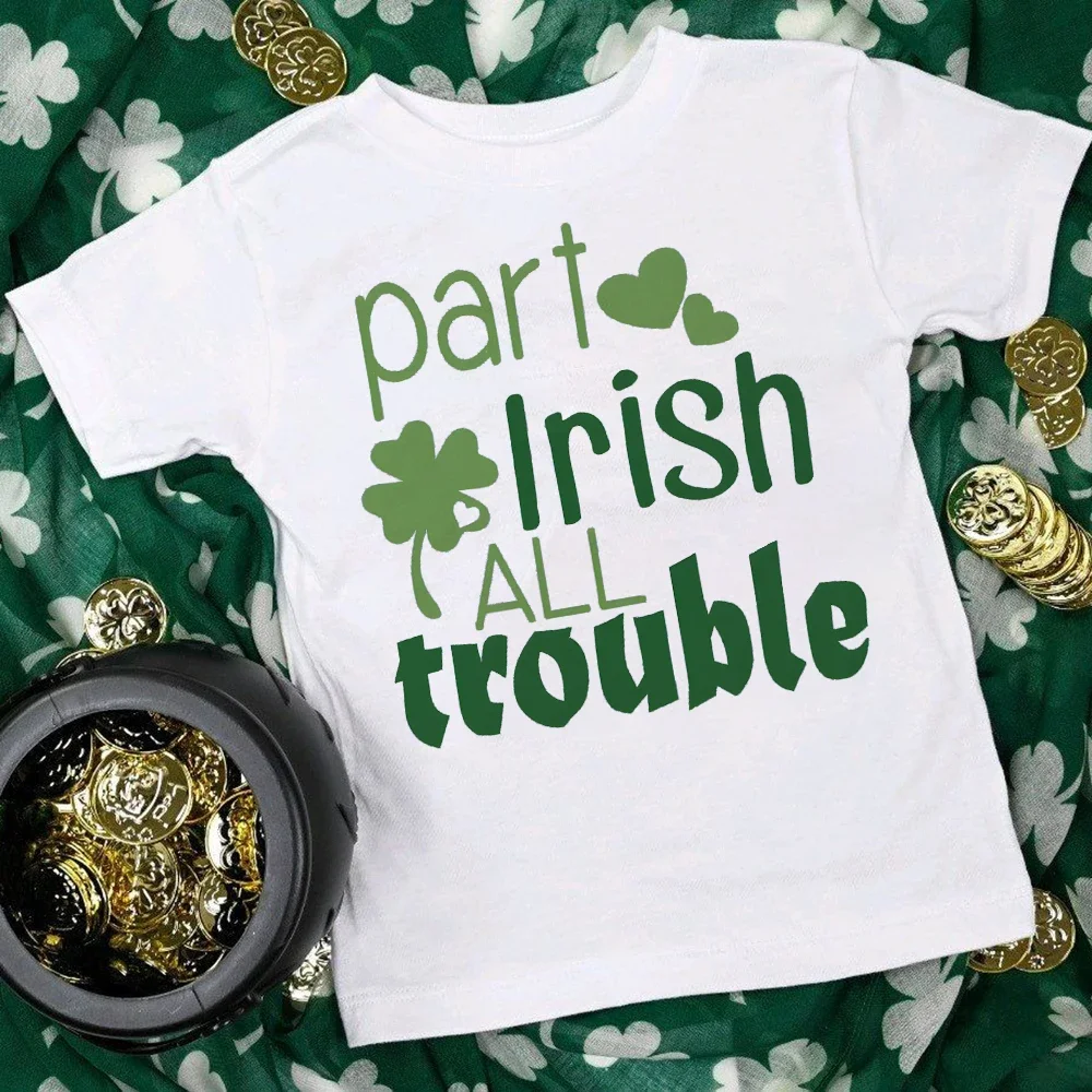 Part Irish All Trouble Print Kids Shirt St. Patrick's Day Toddler Shirts Boys Girls Clothes Children St. Patrick's Day Gift Tee