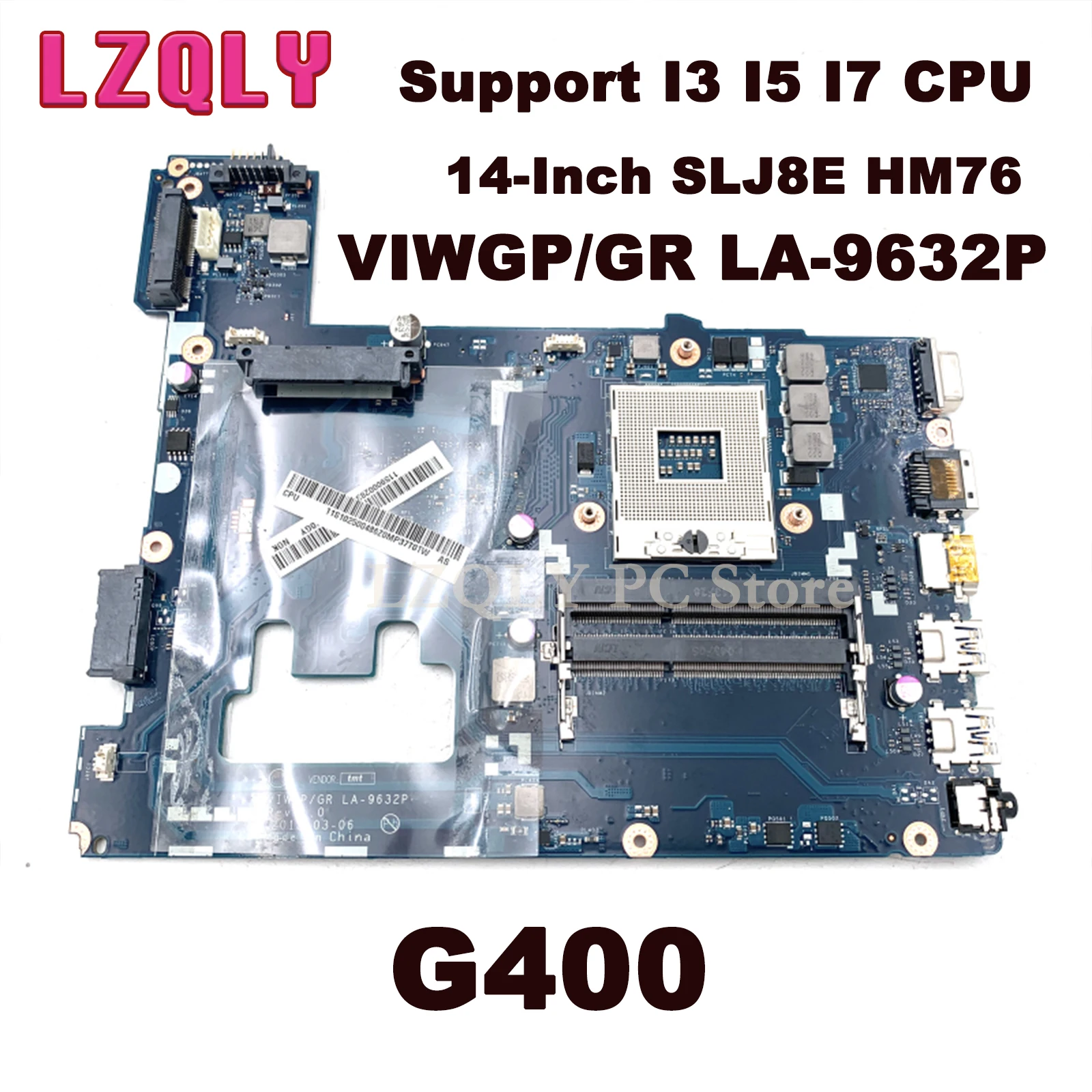 

LZQLY For Lenovo G400 VIWGP/GR LA-9632P Laptop Motherboard 14-inch SLJ8E HM76 Chipset Support I3 I5 I7 CPU Mainboard