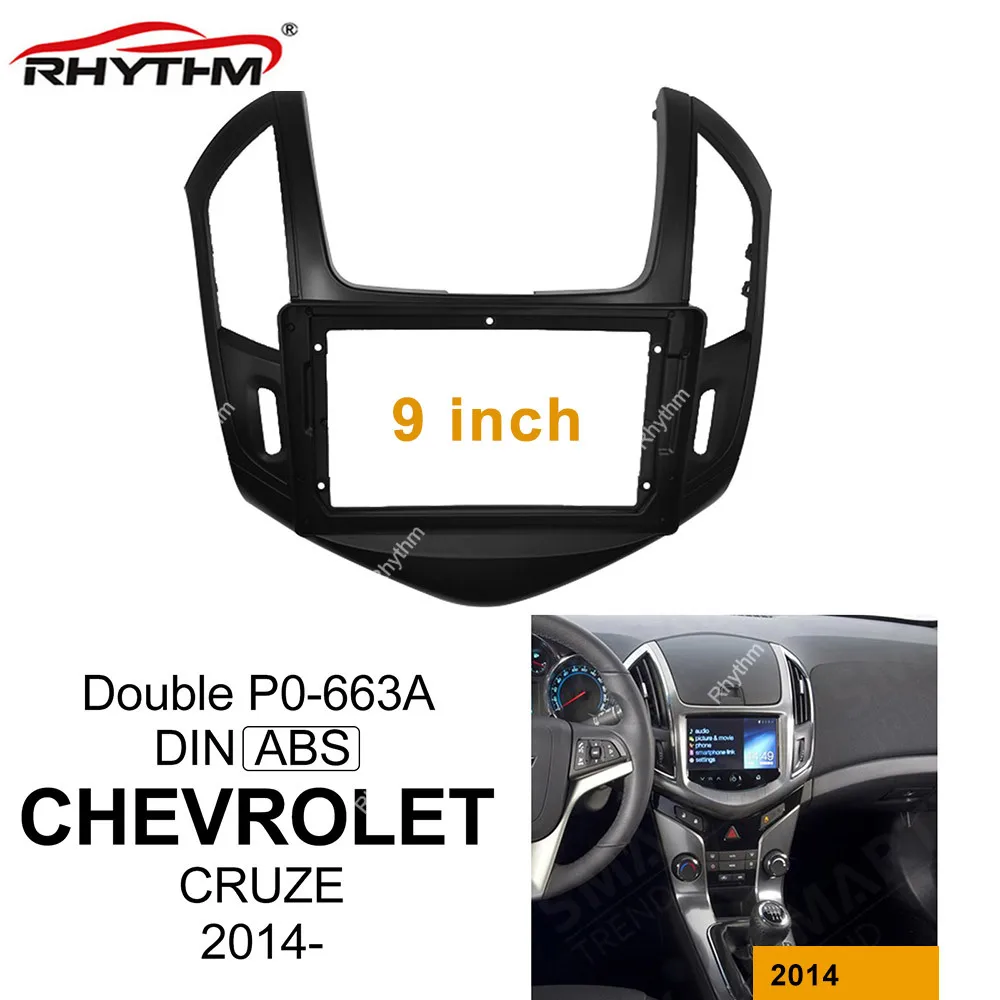 

9 Inch Car Fascia For CHEVROLET CRUZE 2014 Dashboard Double Din Dvd Radio Frame Install 1din 2din Panel Dash Mount Installation