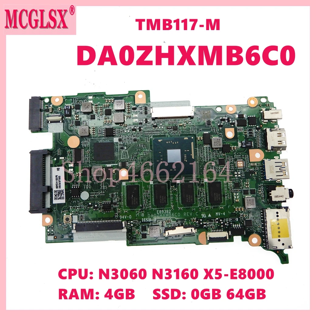 

DA0ZHXMB6C0 with N3060 N3160 X5-E8000 CPU 0GB/4GB-RAM Notebook Mainboard For ACER Travelmate TMB117-M Laptop Motherboard