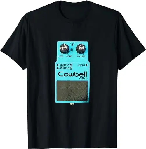 More Cowbell Musician Meme Parody Guitar Pedal T Shirt SweaT 36000