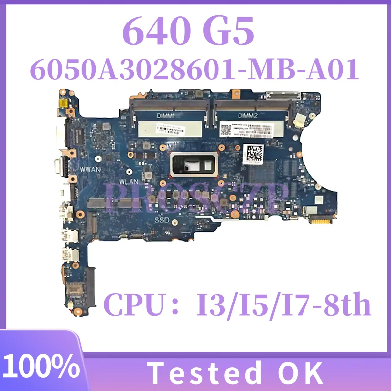 

6050A3028601-MB-A01 для материнской платы HP ProBook 640 G5 G7 L58708-601 L58706-601 M72316-601 L58710-601 i5 i7 Процессор работает хорошо