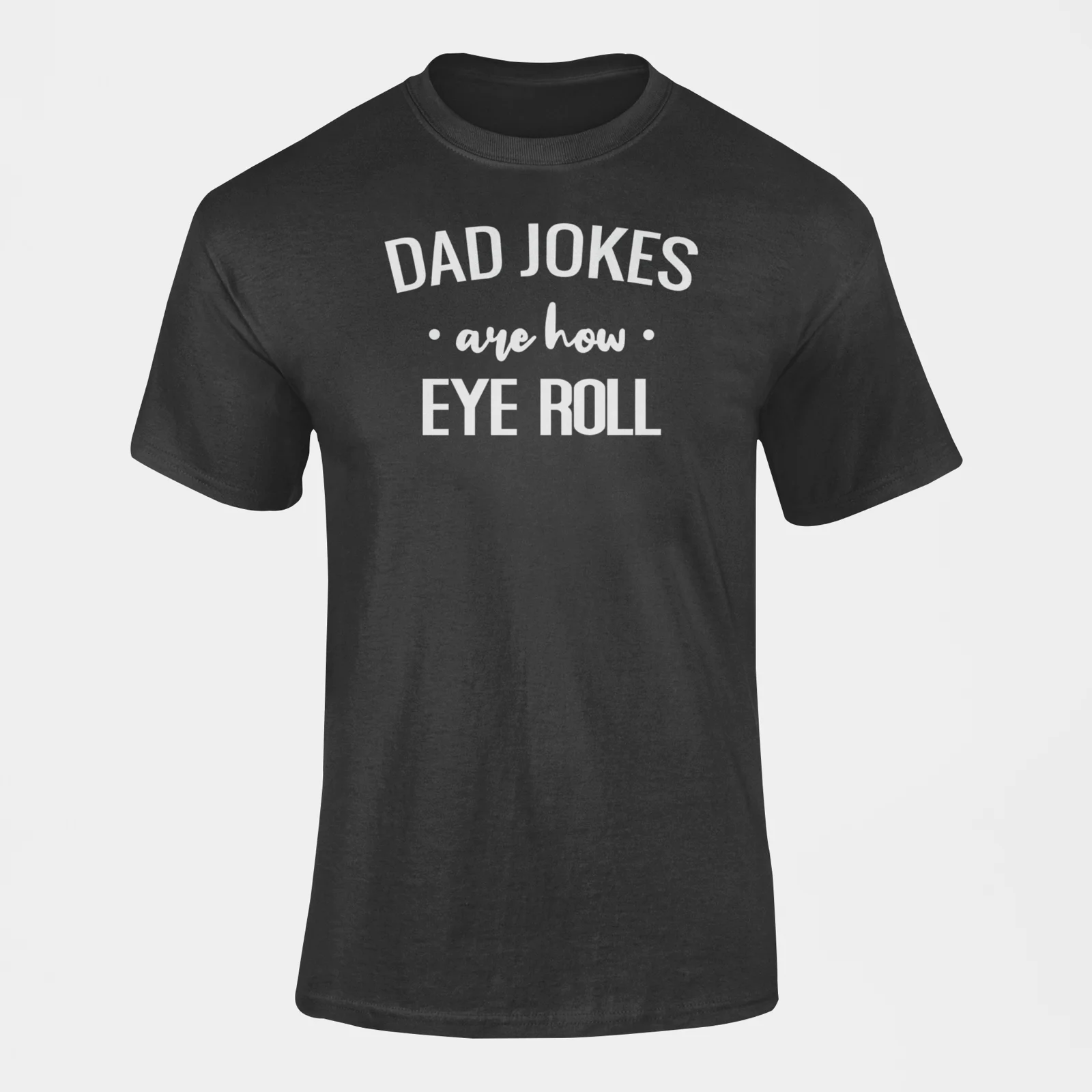 Dad Jokes Eye Roll Tee | Funny Father's Humor | Casual Family T-Shirt | S-5XL