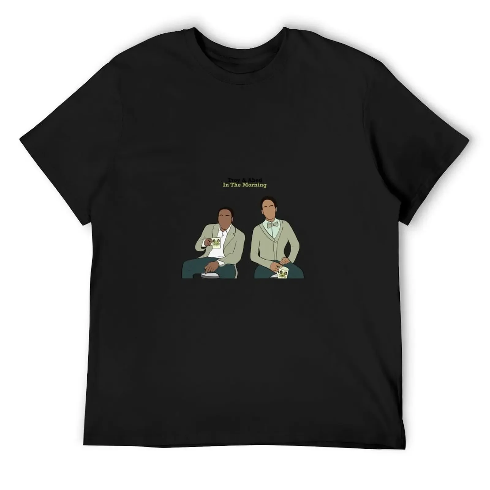 

Troy & Abed In The Morning T-Shirt hippie clothes for a boy new gifts and t-shirts Funny t-shirts Men's t-shirt
