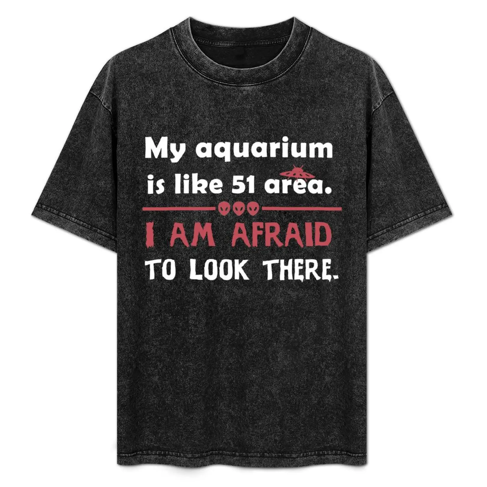 

My aquarium is like 51 area. I am afraid to look there. T-Shirt Aesthetic clothing blue archive mens t shirts