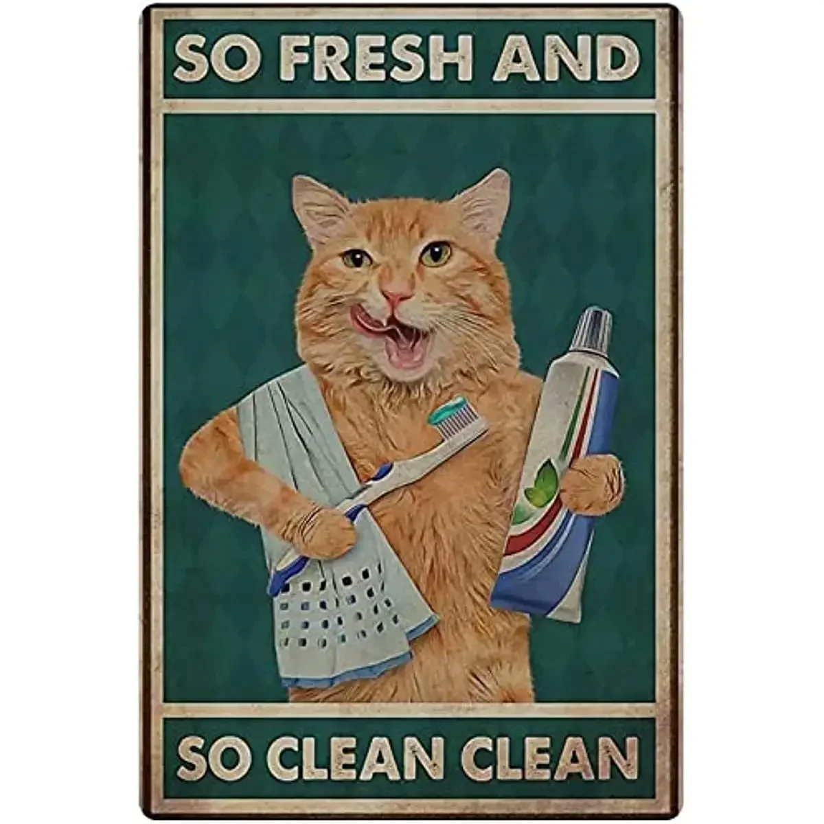 Cat Metal Tin Sign So Fresh And So Clean Clean Funny Orange Cat Brushing Teeth And Washing Face Poster Wall Decoration