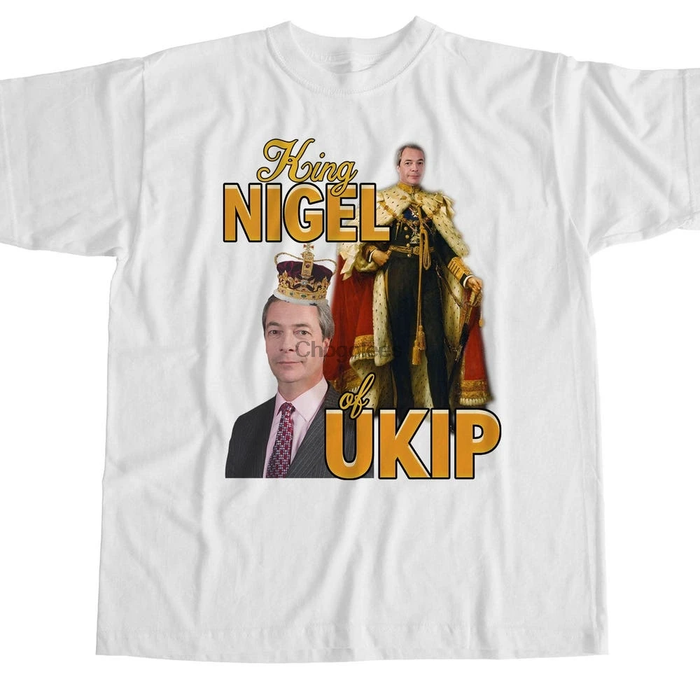 King Nigel Farage T Shirt Political Conservative