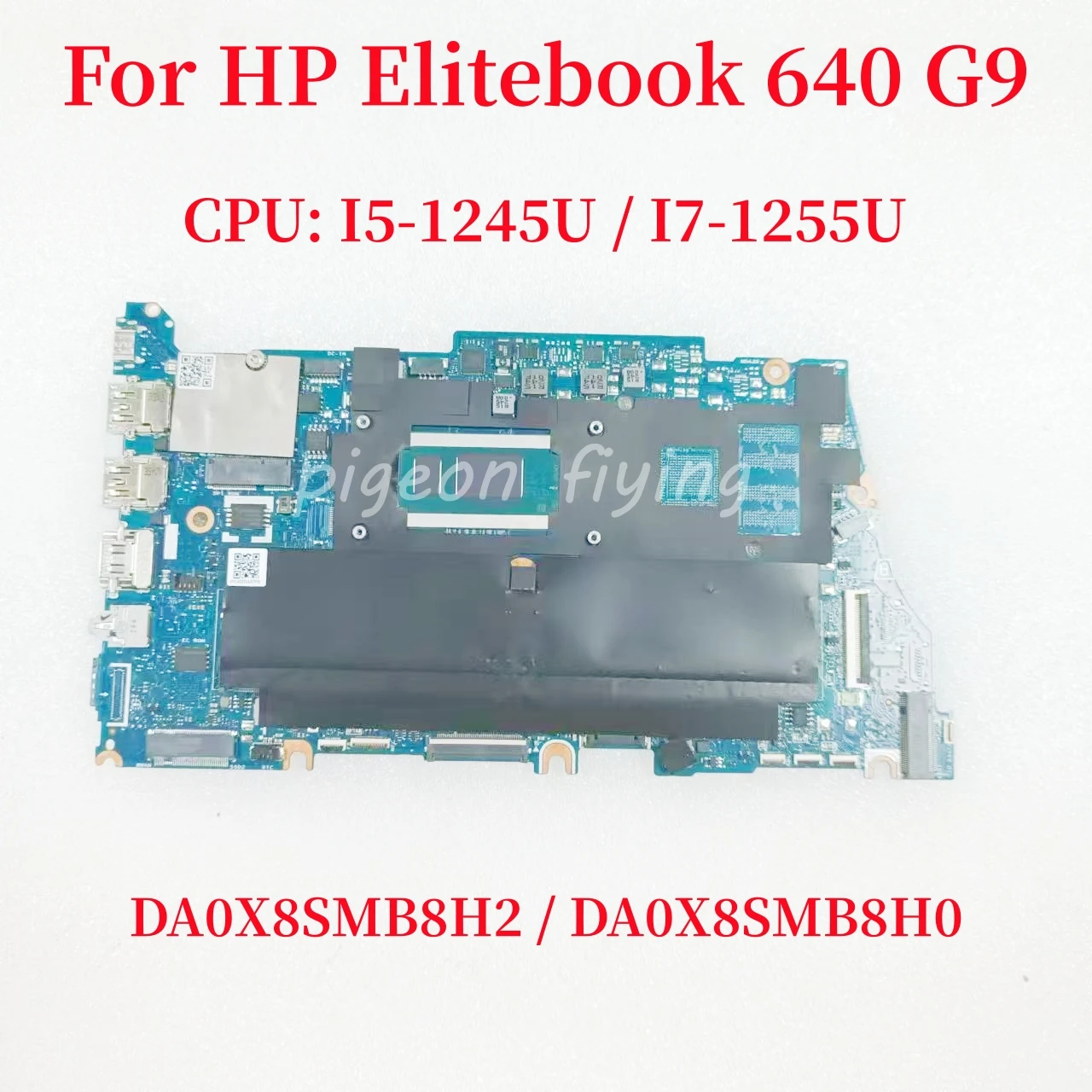 For HP Elitebook 640 G9 Laptop Motherboard CPU: I5-1245U I7-1255U I7-1265U UMA DA0X8SMB8H2 DA0X8SMB8H0 Mainboard  100% Test OK