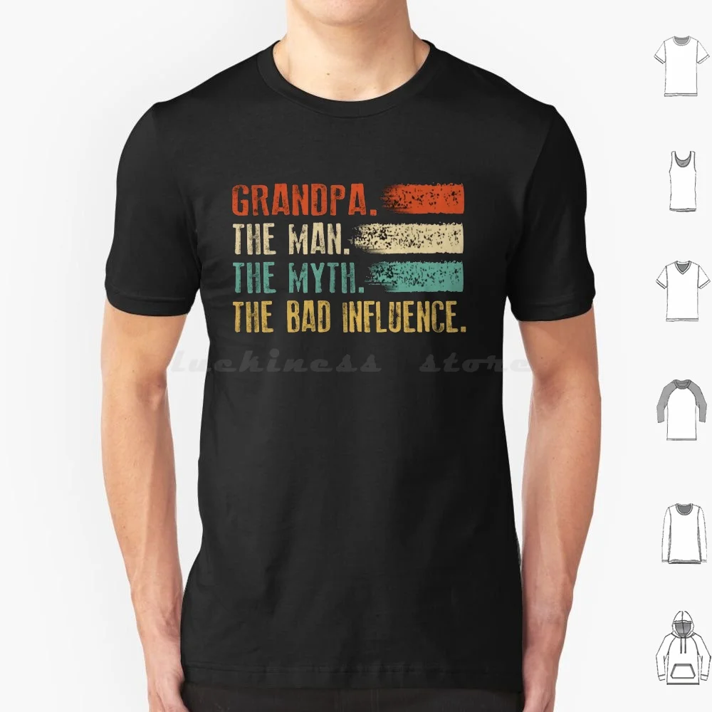 T-shirt Grandpa The Man The Myth The Legend The Bad Influence, grande taille, 100% coton, Grandpa The Man The Myth The Legend The Bad
