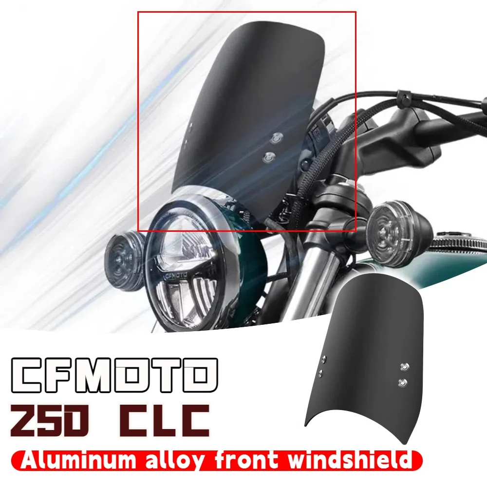 

Suitable for CFMOTO 250CLC modified motorcycle windshield CFMOTO 250CLC aluminum alloy front windshield deflector accessories