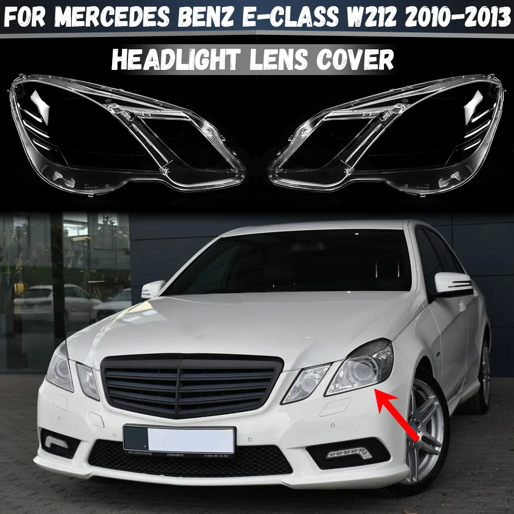 For Mercedes Benz E Class W212 2010 2011 2012 2013 Headlight Cover Transparent Lampshade Lamps Headlamp Shell Plexiglass